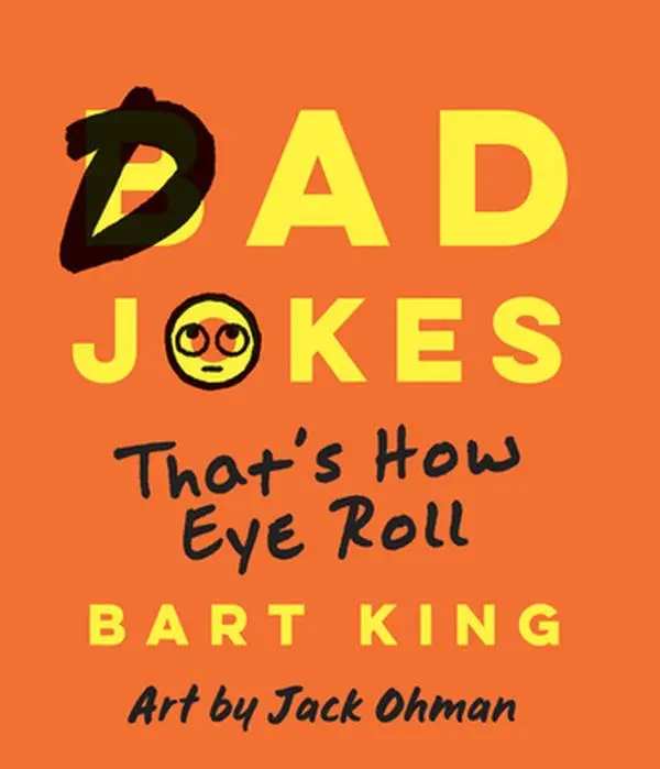 USED Book - Bad Dad Jokes: That's How Eye Roll by King, Bart (Paperback) - english