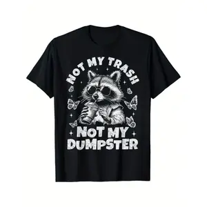 Fashion• Not My Trash Not My Funny Raccoon T Shirt Black -1 B37