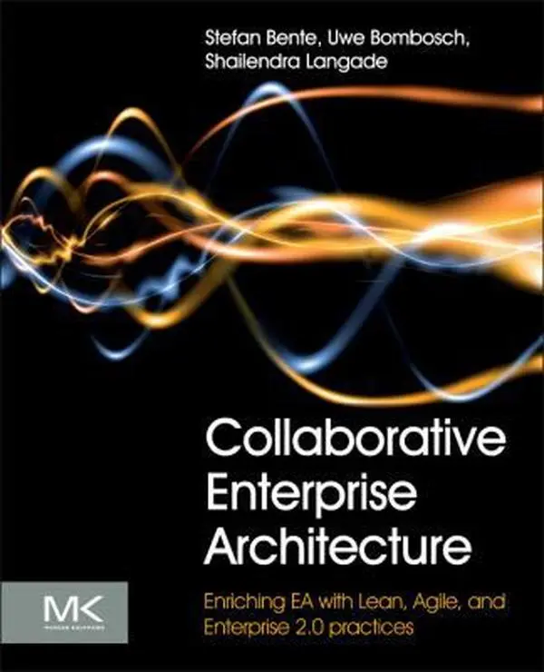 USED-Collaborative Enterprise Architecture: Enriching EA with Lean, Agile, and Enterprise 2.0 Practices by Bente, Stefan (Paperback)