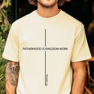 Fatherhood Is Kingdom Work Shirt Gift for Dad Christian GL5