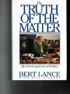 USED-The Truth of the Matter: My Life in and Out of Politics by Bert Lance (Hardcover)