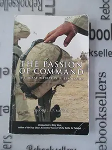 USED-Passion of Command: The Moral Imperative of Leadership by Bryan Mccoy (Paperback)