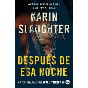 After That Night \ Después de esa noche (Spanish edition) (Will Trent: Volume Number 11) by Karin Slaughter [Paperback Book]