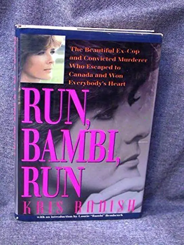 USED Book - Run, Bambi, Run: The Beautiful Ex-Cop and Convicted Murderer Who Escaped to Freedom and Won America's Heart by Kris Radish (Hardcover) - english