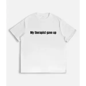 Sarcastic & Funny Sweatshirt Hoodie – Long Sleeve My Therapist Gave Up