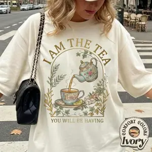 I Am the Tea You Will Be Having Comfort Colors T-shirt – Sarcastic Tea Quote Sweatshirt – Regency-Inspired Romance Hoodie