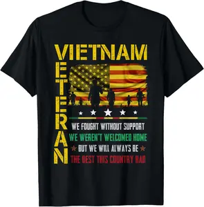 Vietnam Veteran We Fought Without Support We Weren’t Welcome Summer Casual Shortsleeve Cotton T-Shirt