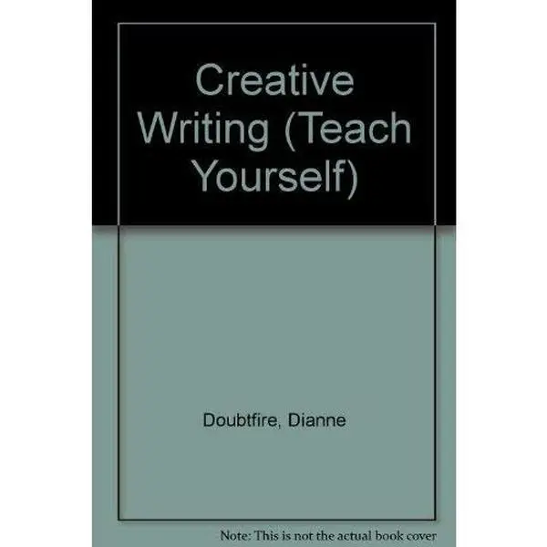 USED-Creative Writing (Teach Yourself) by Dianne Doubtfire (Paperback)