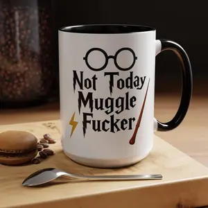 [Sale Up To 50%] Harry Potter Not Today Muggle Fucker Coffee Mug, Funny Foodie Mug, Perfect for Harry Potter Fans, Unique Gift for Christmas