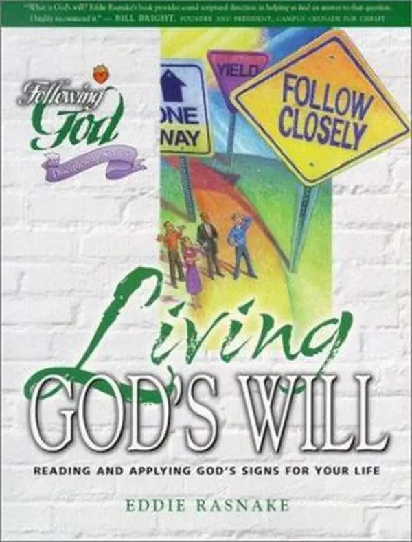 USED-Living God's Will: Reading and Applying God's Signs for Your Life (Following God Character Builders) by eddie-rasnake (Paperback)