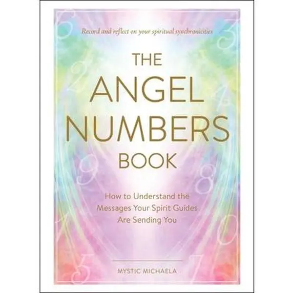 The Angel Numbers Book: Numerology Guide to Understanding English Angelic Messages, Life Messages & Spirit Guide Guidance - Mystic Michaela, Hardcover, Spirituality