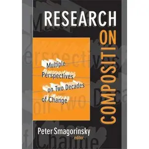 USED-Research on Composition: Multiple Perspectives on Two Decades of Change by Peter Smagorinsky (Hardcover)