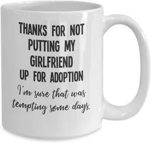 Girlfriends Mom Mug From Boyfriend, Thanks For Not Putting My Girlfriend Up For Adoption Hilarious Mug, Christmas Gift Idea, 11 15oz Ceramic Cup