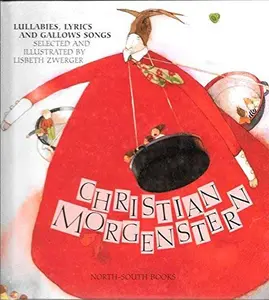 USED-Christian Morgenstern : Lullabies, Lyrics and Gallows Songs by Christian Morgenstern (Hardcover)