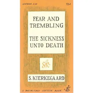 USED-Fear and Trembling and the Sickness Unto Death by Soren Kierkegaard (Unknown)