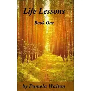 USED-Life Lessons Book One by Walton, Pamela (Paperback)