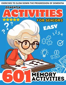 Dementia Activities for Seniors: 601 Relaxing Easy Brain Puzzles & Cognitive Memory Games for Dementia and Alzheimer’s Patients