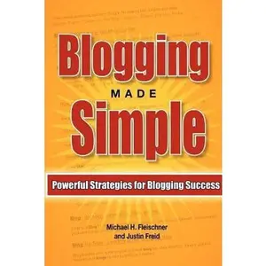 USED-Blogging Made Simple: Powerful Strategies For Blogging Success! by Freid, Justin (Paperback)
