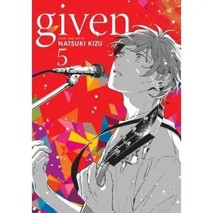 Given, Vol. 5 -- Natsuki Kizu - Paperback