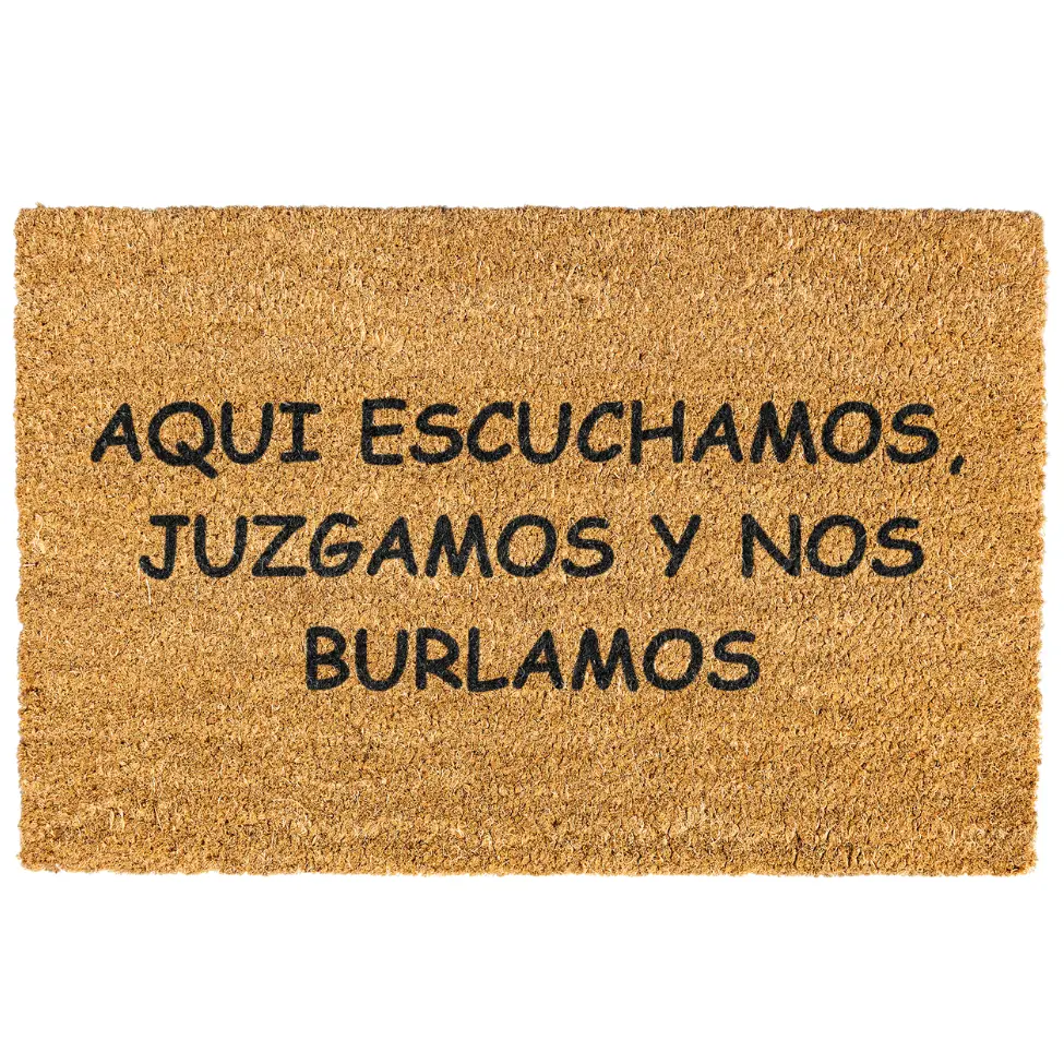 Aqui Escuchamos Juzgamos y Nos Burlamos doormat, Welcome Mat, Funny, Spanish doormat
