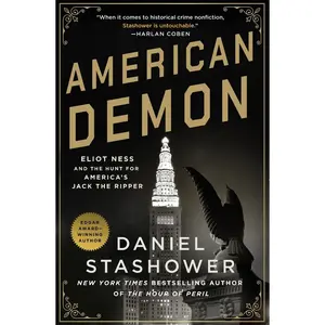 USED-American Demon: Eliot Ness and the Hunt for America's Jack the Ripper by Stashower, Daniel (Paperback)