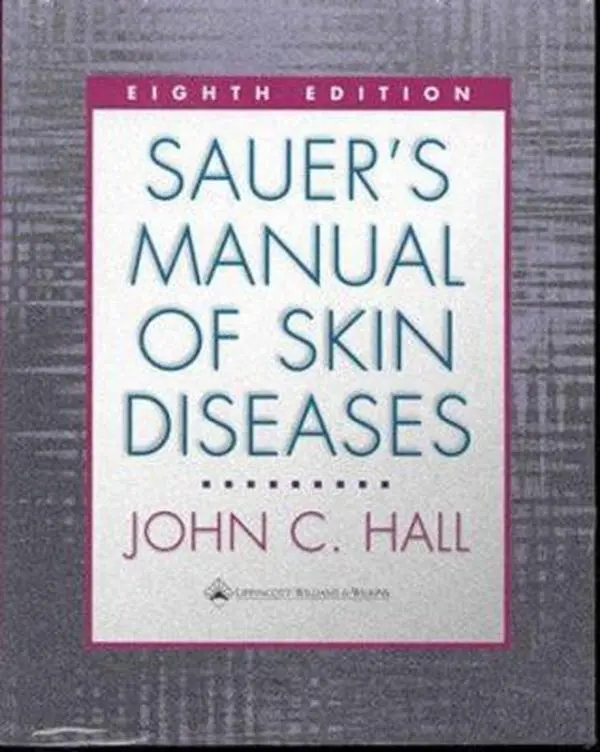 USED-Sauer's Manual of Skin Diseases by John C. Hall (Paperback)