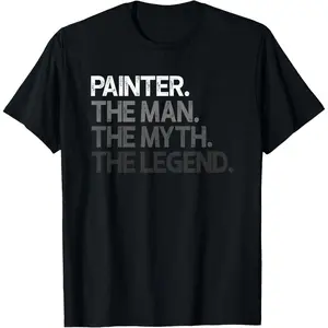 Painter Gift Man Myth The Legend T-Shirt,Made in USA