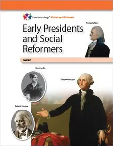 USED-Early Presidents and Social Reformers—CKHG Reader (Core Knowledge History and Geography) by Core Knowledge Foundation (Paperback)