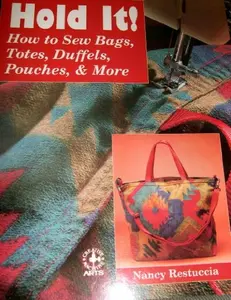 USED-Hold It!: How to Sew Bags, Totes, Duffels, Pouches, and More by Nancy Restuccia (Paperback)