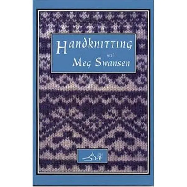 Used Handknitting Guide for Blankets, Sweaters, Gloves, Vests & Hats by Meg Swansen (Paperback), Blanket, Knitted Items