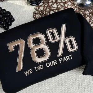 Embroidered 78 Percent Black Men Sweatshirt, 78% We Did Our Part Shirts, Embroidery Available in T-shirts Sweatshirts