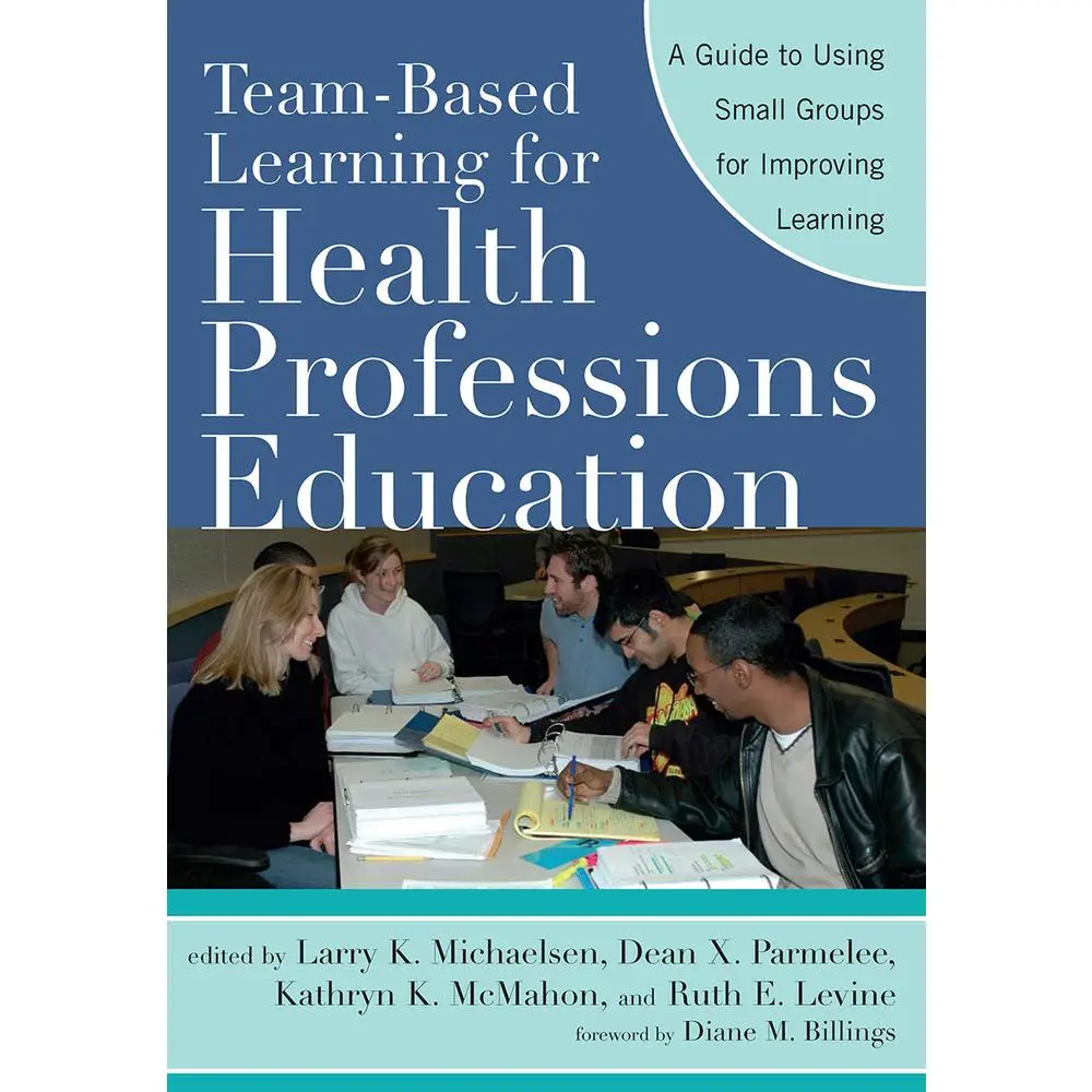 USED-Team-Based Learning for Health Professions Education: A Guide to Using Small Groups for Improving Learning by Diane M. Billings (Paperback)