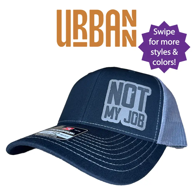Not My Job Hat - Custom Leatherette Patch Trucker Style Hat trucker hat unisex hat