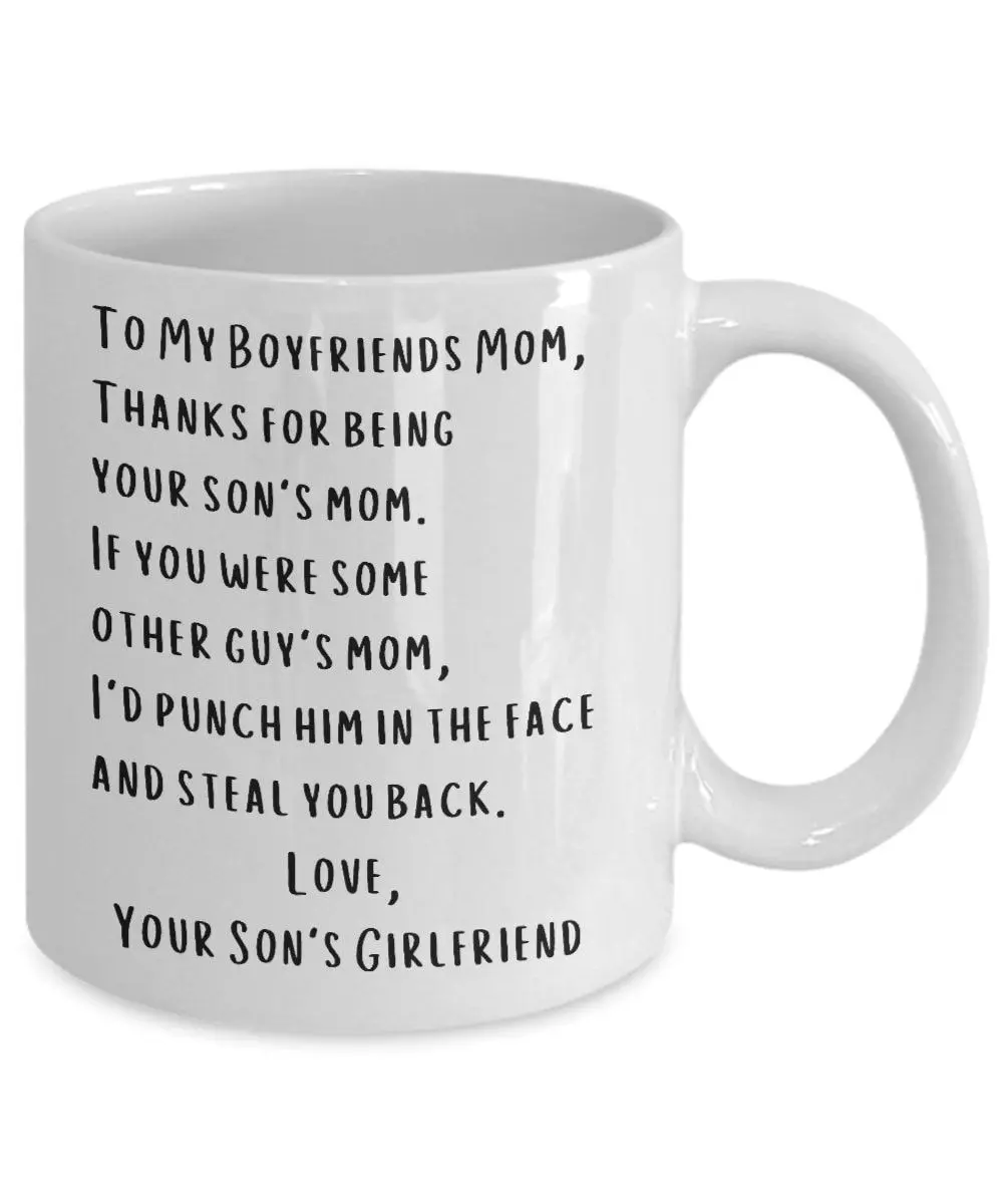 To My Boyfriend s Mom: Funny Mother s Day Gift Coffee Mug - Perfect for Boyfriend s Mom Birthday! Surprise her with this delightful present