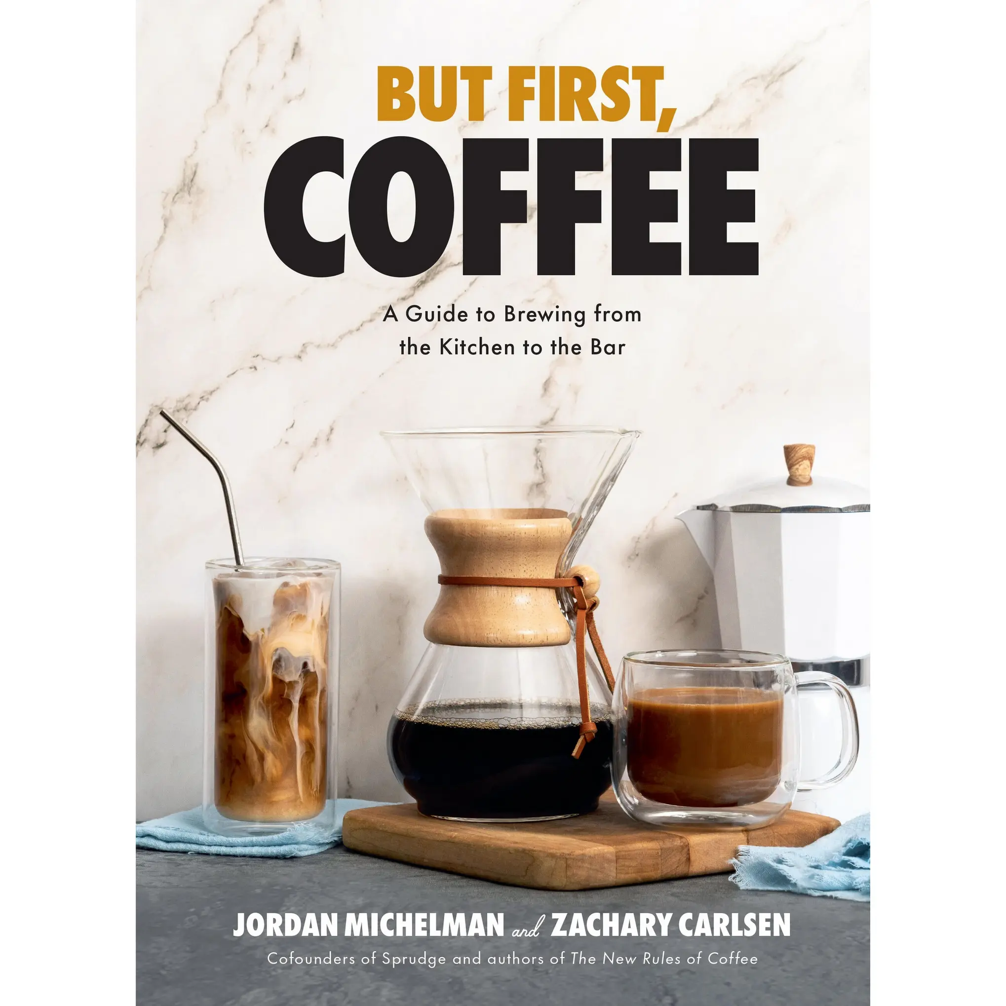 But First, Coffee by Jordan Michelman, Zachary Carlsen [Hardcover Book]