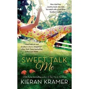 USED-Sweet Talk Me: A Novel by Kieran Kramer (Unknown)