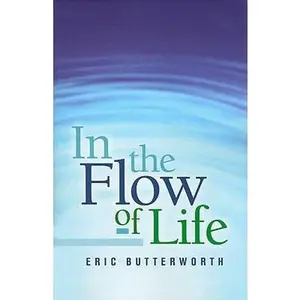 USED-In the Flow of Life by Butterworth, Eric (Paperback)