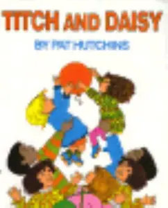 USED-Titch and Daisy by Pat Hutchins (Hardcover)