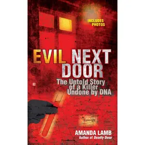 USED Book - Evil Next Door: The Untold Story of a Killer Undone by DNA by Lamb, Amanda (Mass Market Paperback) - english