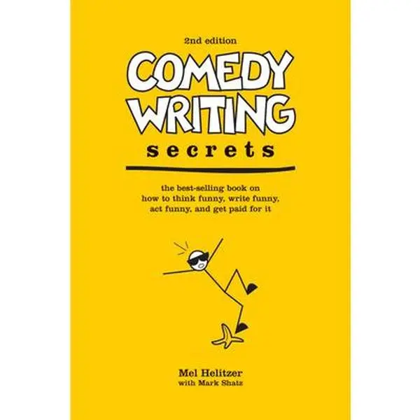 USED-Comedy Writing Secrets: The Best-Selling Book on How to Think Funny, Write Funny, Act Funny, And Get Paid For It, 2nd Edition by Melvin Helitzer (Paperback)