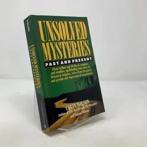 USED-Unsolved Mysteries Past and Present by Colin Wilson (Paperback)