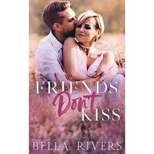 USED-Friends Don't Kiss by Rivers, Bella (Paperback)