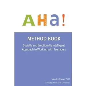 USED-AHA Method Book: Socially and Emotionally Intelligent Approach to Working with Teengers by Freed Ph, D. Jennifer (Paperback)