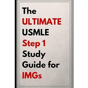 USED-The ULTIMATE USMLE Step 1 Study Guide for IMGs: Unlock the secrets to score a 250 + on the USMLE Step 1 by Rohit Nathani (Paperback)