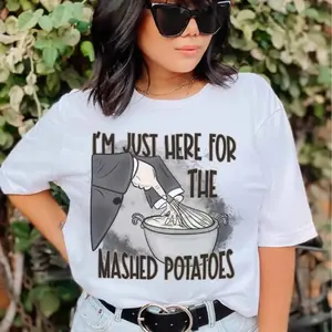 Primarily Here For The Mashed Potatoes Unisex T Shirt Printed In The USA