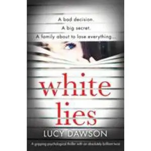 USED-White Lies: A gripping psychological thriller with an absolutely brilliant twist by Dawson, Lucy (Paperback)