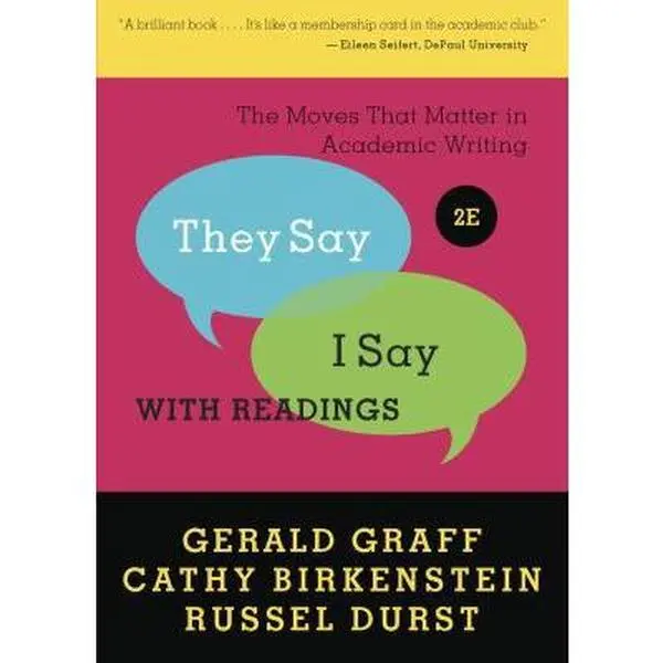 USED Book - They Say / I Say: The Moves That Matter in Academic Writing, with Readings by Gerald Graff (Paperback) - english