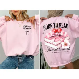 Born to Read Forced To Work T-Shirt, Book Lover Sweatshirt, Funny Reading Hoodie, Back Work Humor, Coquette Book Cherry Tee, Reader Books Over Work