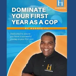 Dominate Your First Year As A Cop