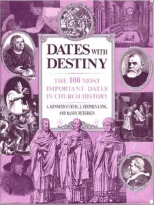 USED-Dates With Destiny by A. Kenneth Curtis (Paperback)